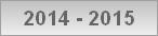 2014 - 2015